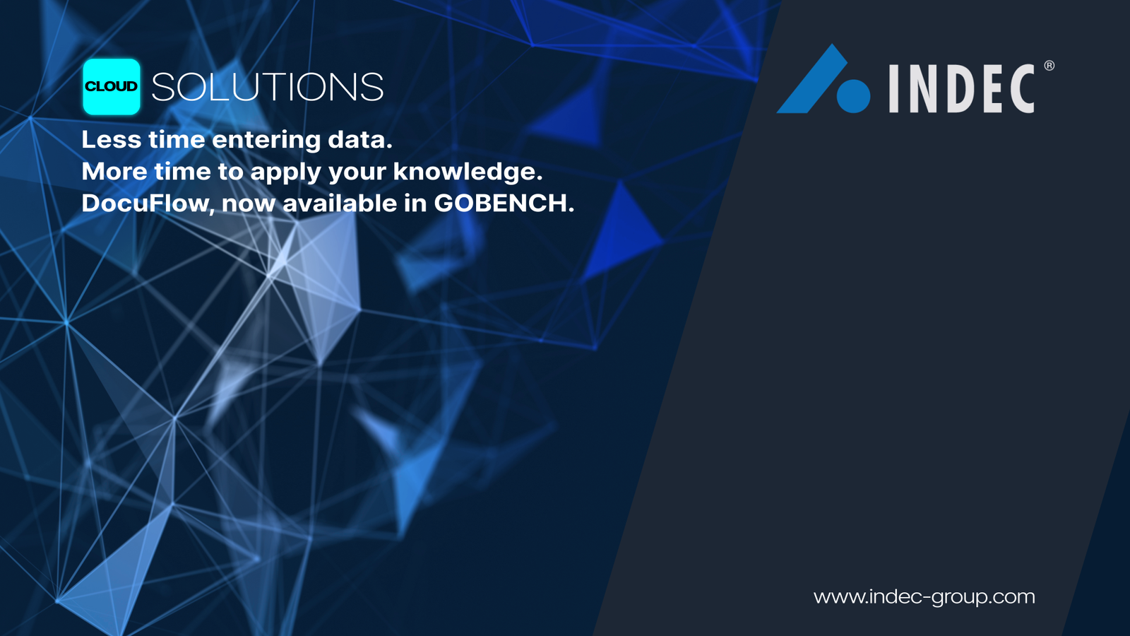 INDEC Cloud Solutions banner: Less time entering data. More time to apply your knowledge. DocuFlow, now available in GOBENCH.